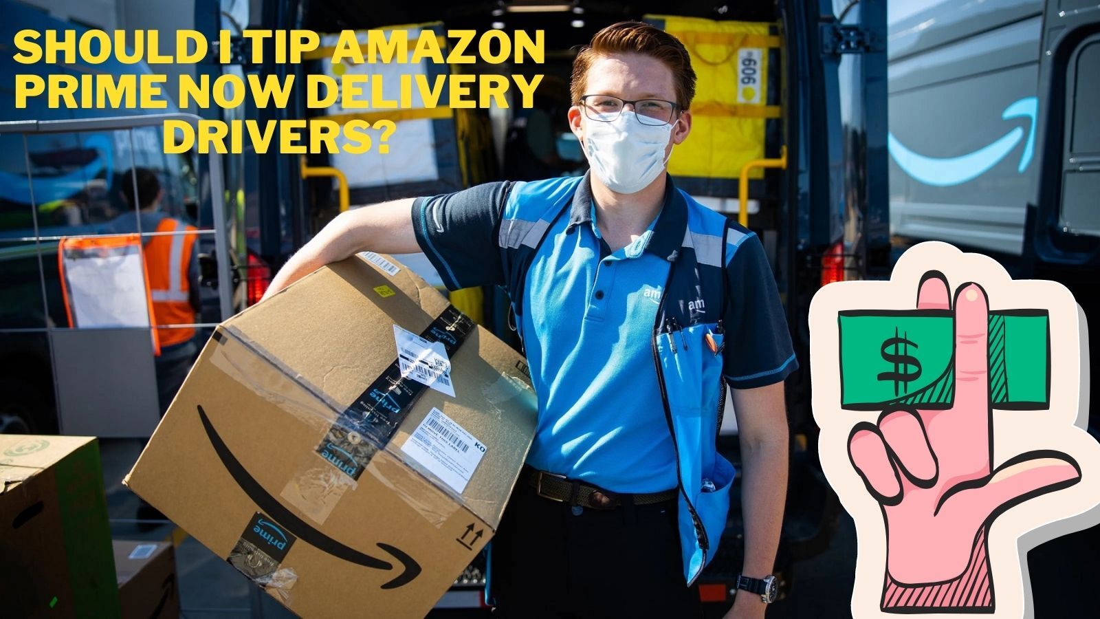 Should I Tip Amazon Prime Now Delivery Drivers? (Here Is What to Do